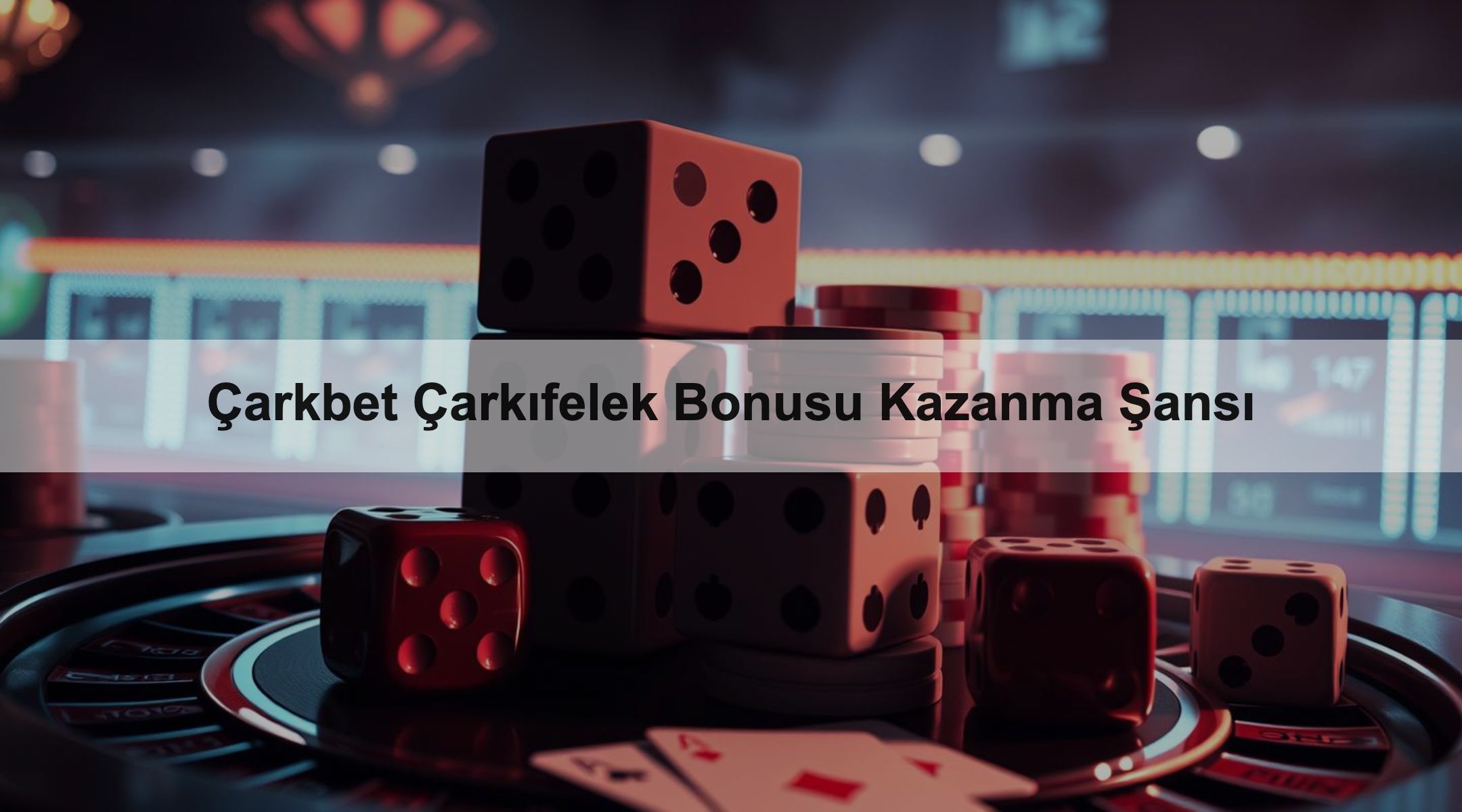Çarkbet Çarkıfelek Bonusu Kazanma Şansı