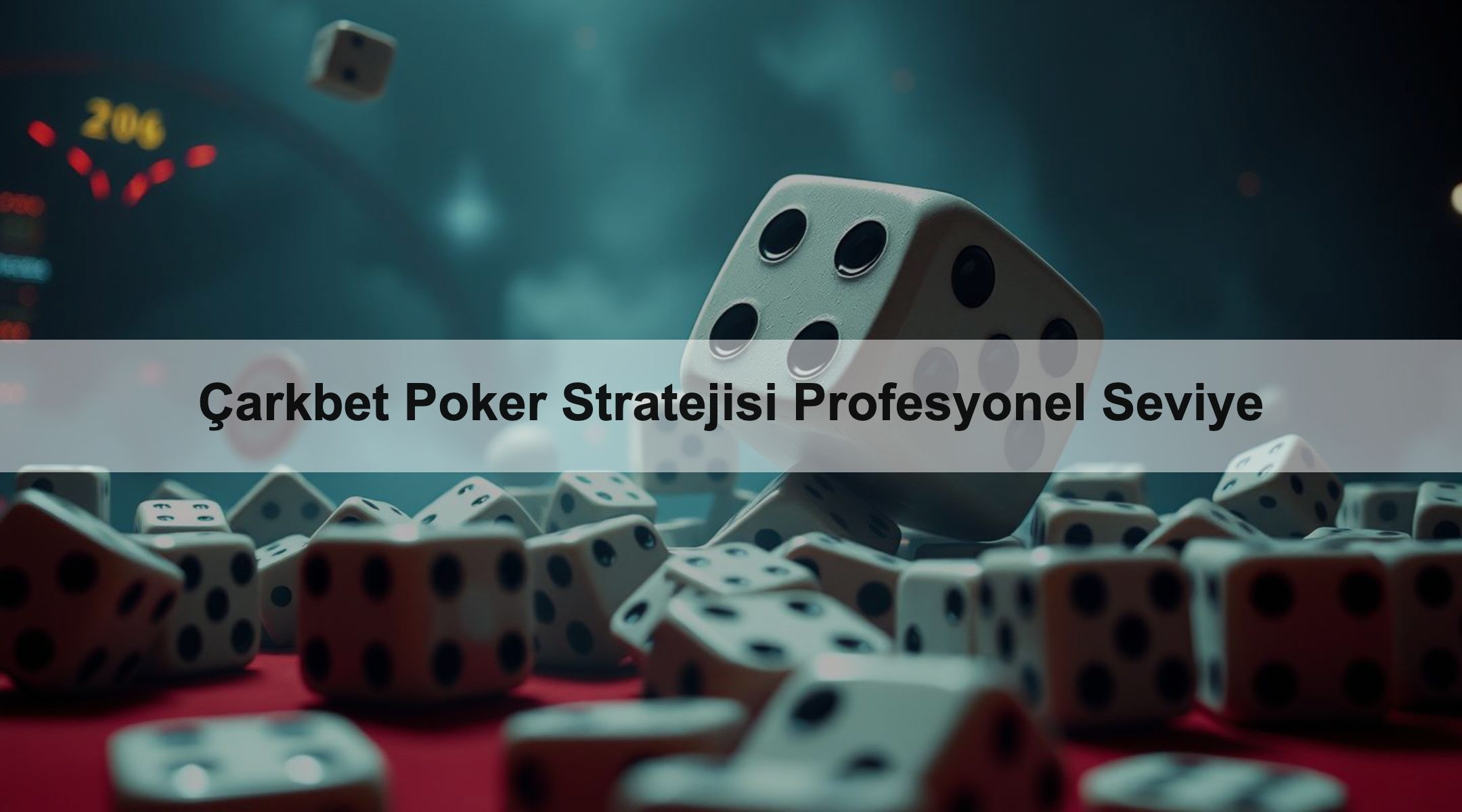 Çarkbet Poker Stratejisi Profesyonel Seviye