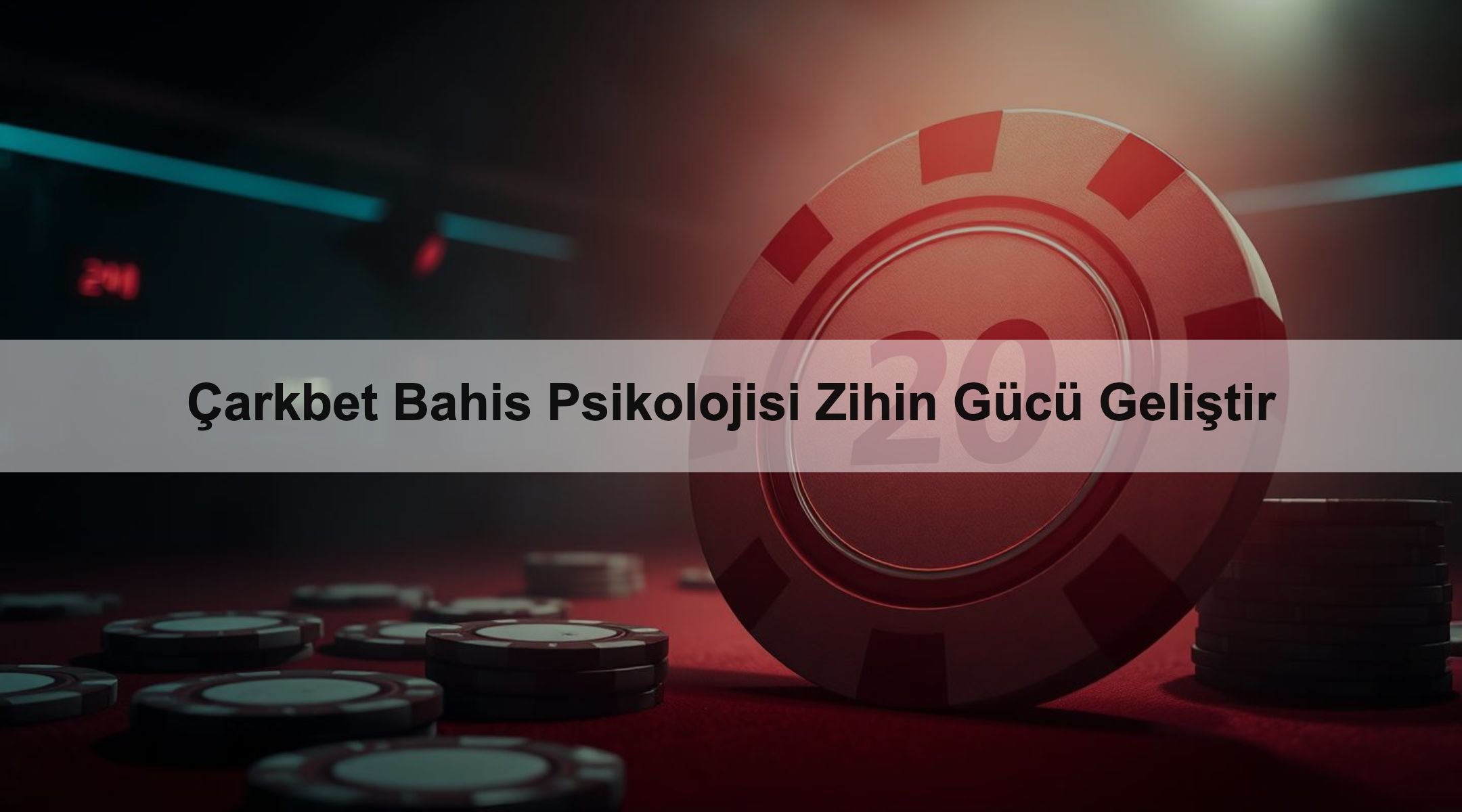 Çarkbet Bahis Psikolojisi Zihin Gücü Geliştir